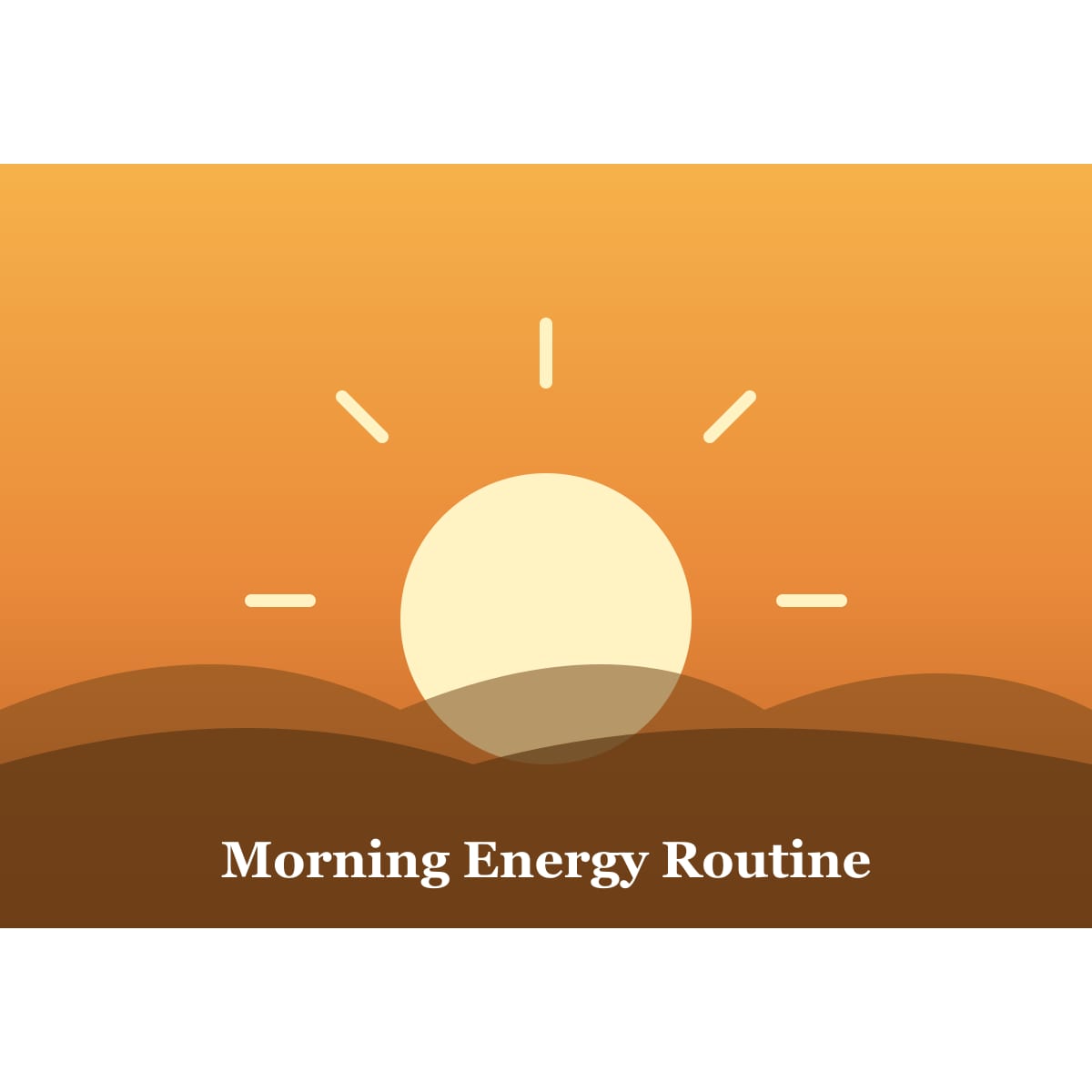 Morning energy routine